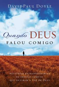 Quando Deus Falou comigo-David Paul Doyle