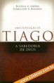 Uma exposição de Tiago: A sabedoria de Deus- Russel P. Shedd e Edmilson F. Bizerra